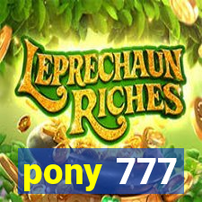 pony 777
